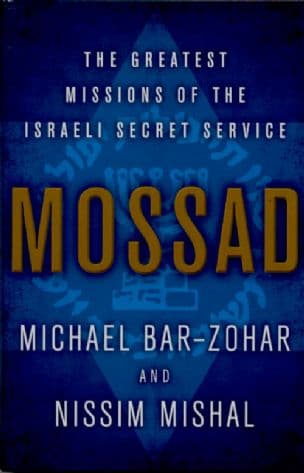 Mossad : the greatest nissions of the israeli secret service
