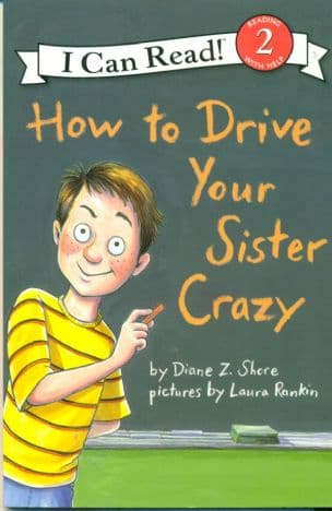 How to Drive Your Sister Crazy