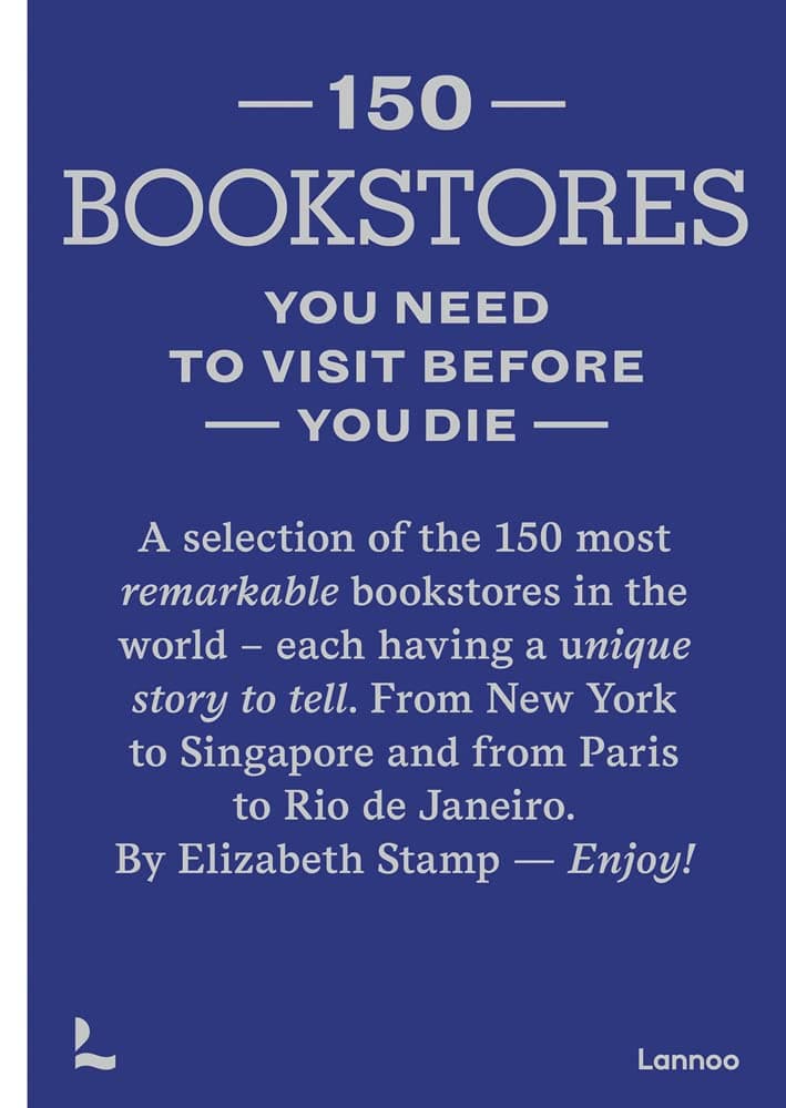 150 Bookstores You Need to Visit Before you Die HC