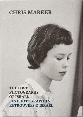 Chris Marker: The Lost Photographs