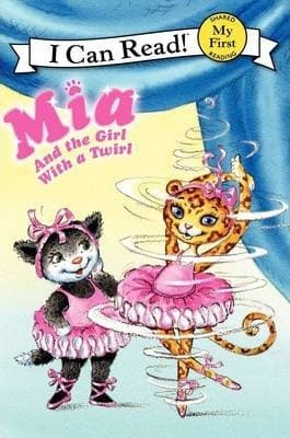 MIA AND THE GIRL WITH A TWIRL - I CAN READ