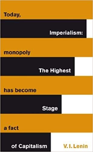 IMPERIALISM: THE HIGHEST STAGE OF CAPITALISM