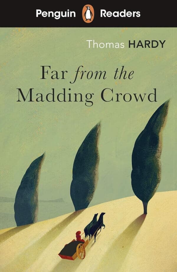 FAR FROM THE MADDING CROWD - PENGUIN READERS