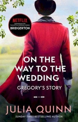 ON THE WAY TO THE WEDDING (BRIDGERTON BOOK 8 )