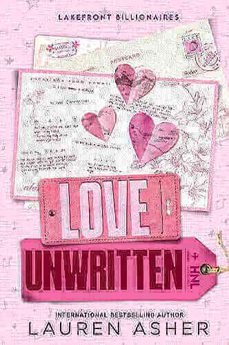 LOVE UNWRITTEN - LAKEFRONT BILLIONAIRES BK 2