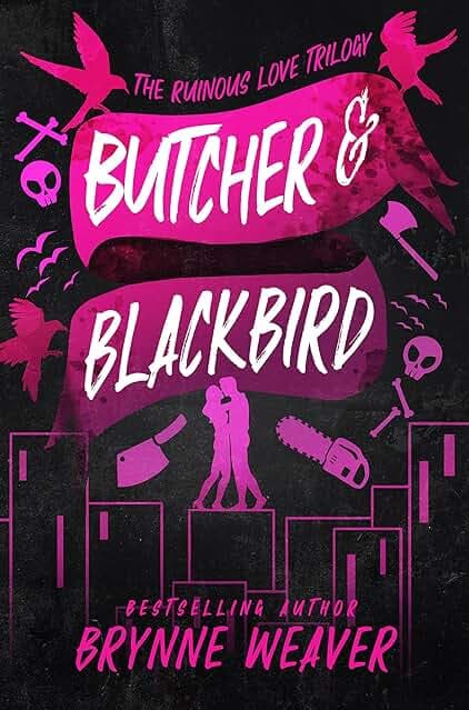 BUTCHER & BLACKBIRD - THE RUINOUS LOVE TRILOGY BK