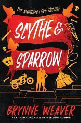 SCYTHE & SPARROW - THE RUINOUS LOVE TRILOGY BK 3