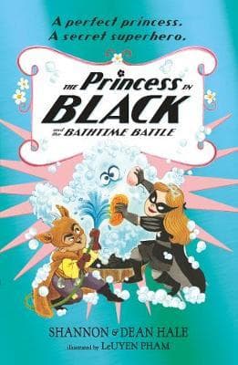 THE PRINCESS IN BLACK AND THE BATHTIME BATTLE