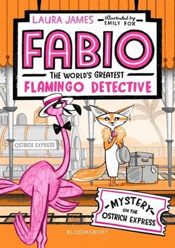 FABIO THE WORLDS GREATEST FLAMINGO DETECTIVE - MYSTERY ON THE OSTRICH EXPRESS PB UK