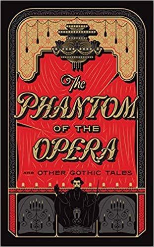 THE PHANTOM OF THE OPERA AND OTHER GOTHIC TALES -