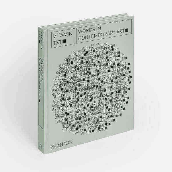 VITAMIN TXT - WORDS IN CONTEMPORARY ART