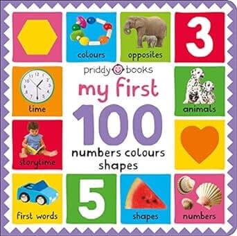 MY FIRST 100 NUMBERS COLOURS SHAPES