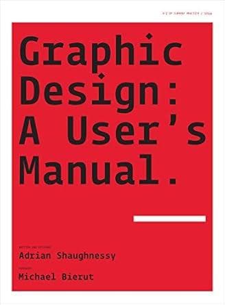 GRAPHIC DESIGN A USERS MANUAL