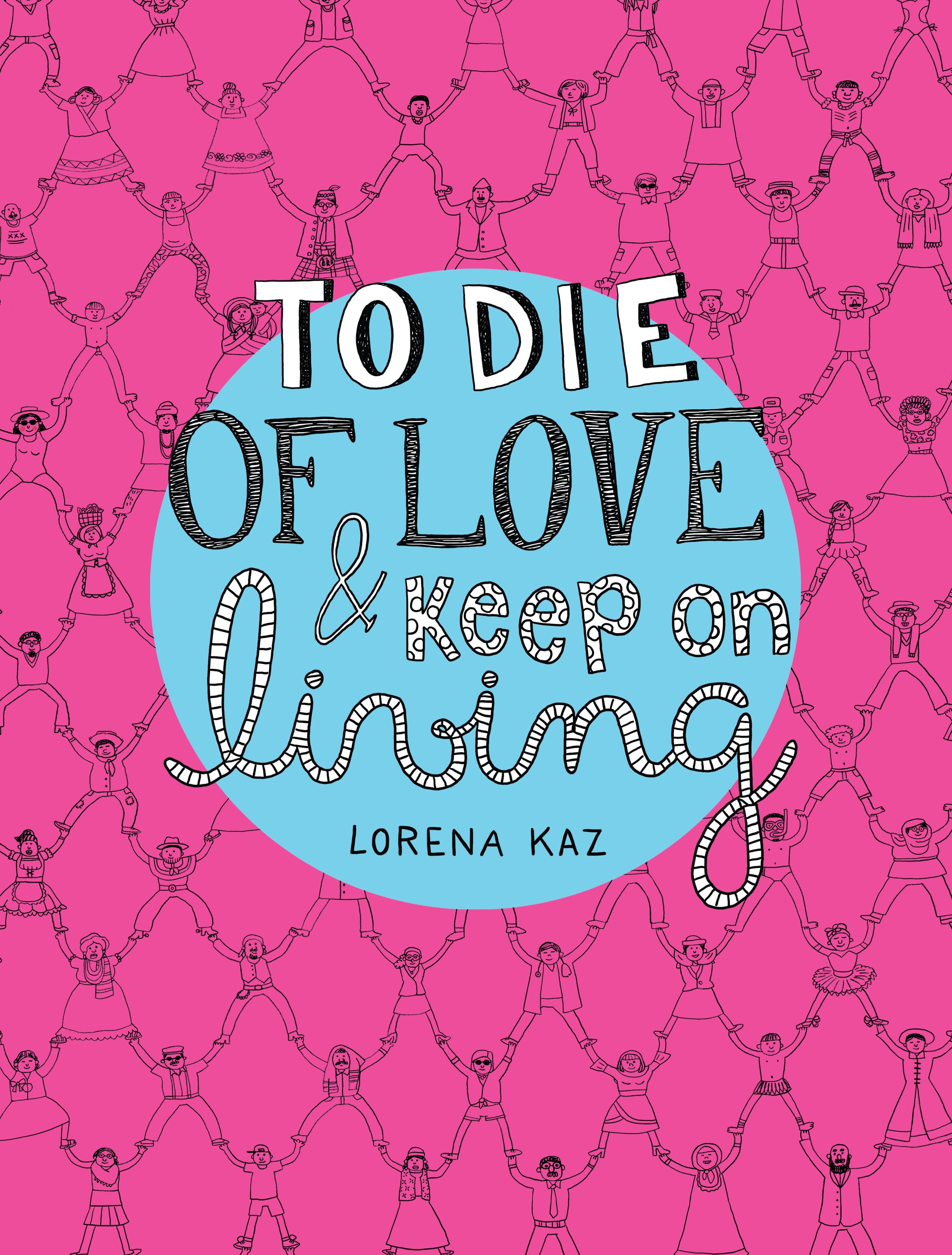 To Die of Love and Keep on Living