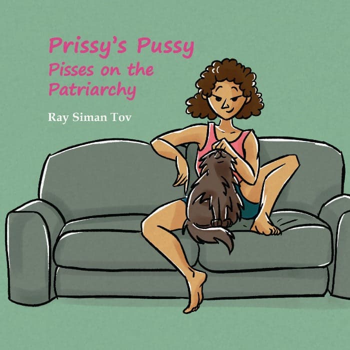 Prissy's Pussy Pisses on the Patriarchy
